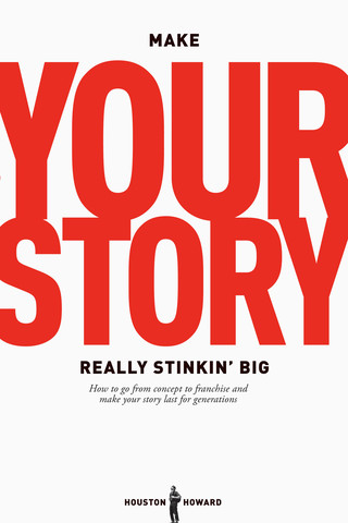 Make Your Story Really Stinkin' Big Make Your Story Really Stinkin' Big