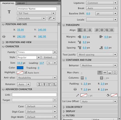 The Text Layout Framework offers 3 times as many options for working with text then previous versions of Flash.